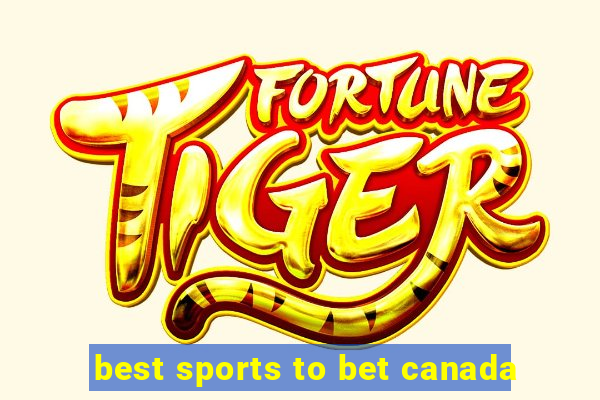 best sports to bet canada