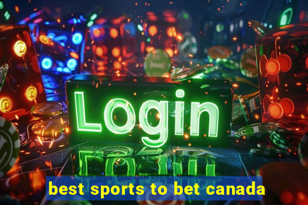 best sports to bet canada