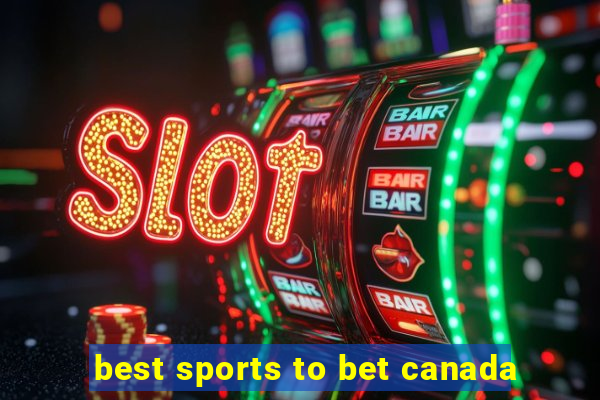 best sports to bet canada