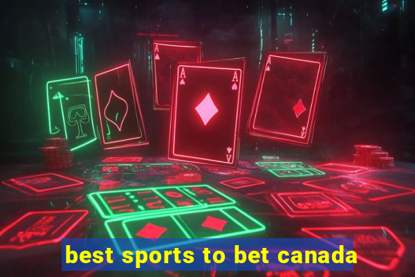 best sports to bet canada