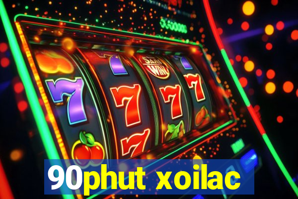 90phut xoilac