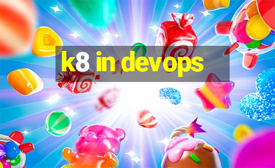 k8 in devops