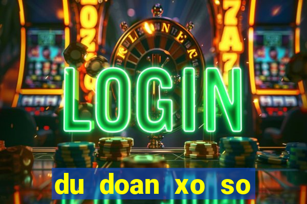 du doan xo so than tai mien trung