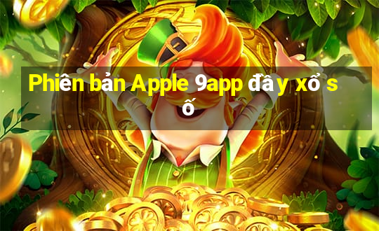 Phiên bản Apple 9app đầy xổ số