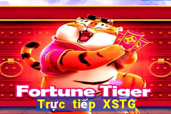 Trực tiếp XSTG ngày 21