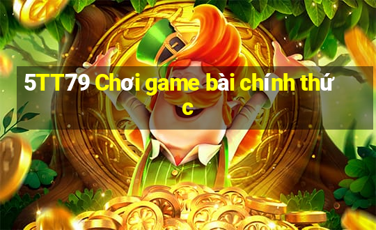 5TT79 Chơi game bài chính thức