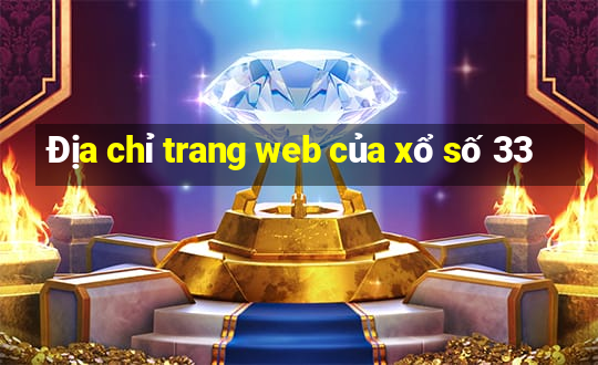 Địa chỉ trang web của xổ số 33