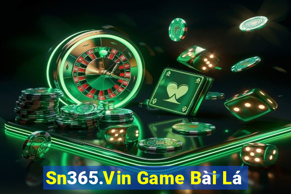 Sn365.Vin Game Bài Lá