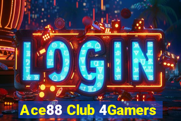 Ace88 Club 4Gamers