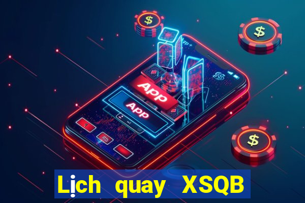 Lịch quay XSQB ngày 4