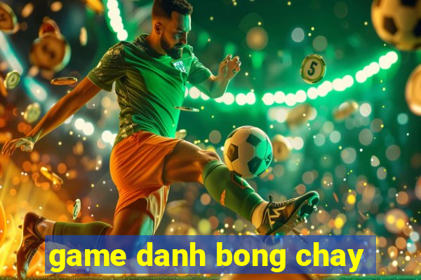 game danh bong chay