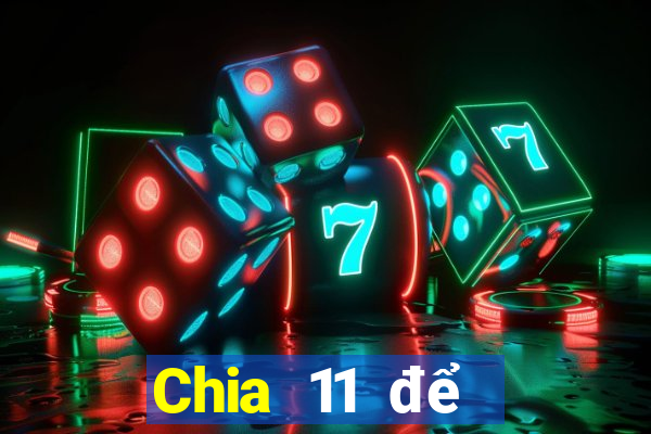 Chia 11 để chọn năm Tải về