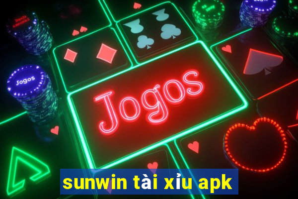 sunwin tài xỉu apk