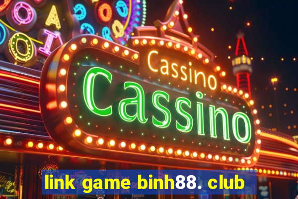 link game binh88. club