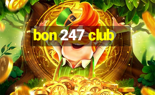 bon 247 club