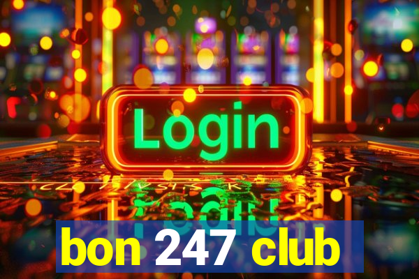 bon 247 club