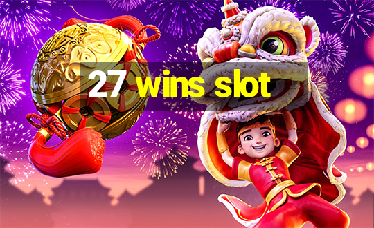 27 wins slot