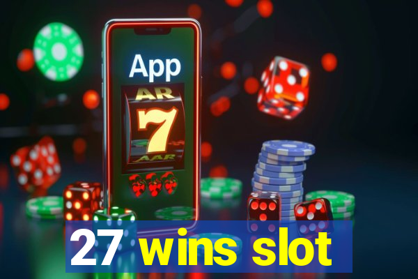 27 wins slot