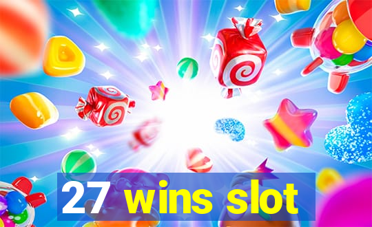 27 wins slot