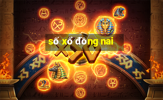 số xổ đồng nai