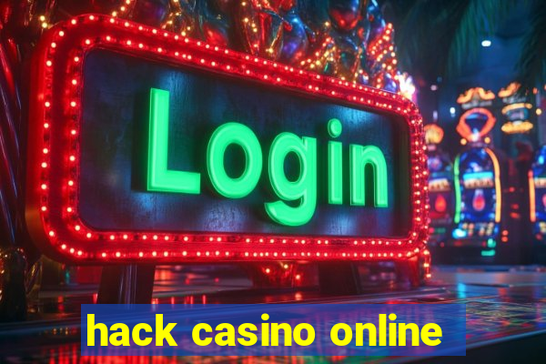 hack casino online