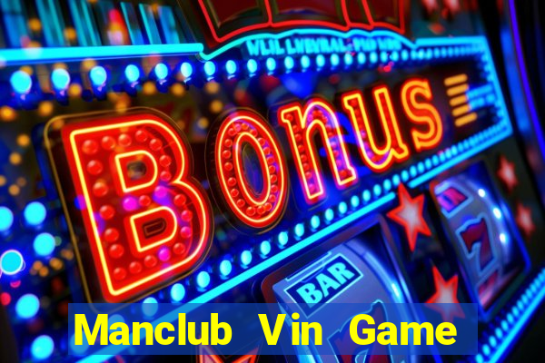 Manclub Vin Game Bài Trực Tuyến