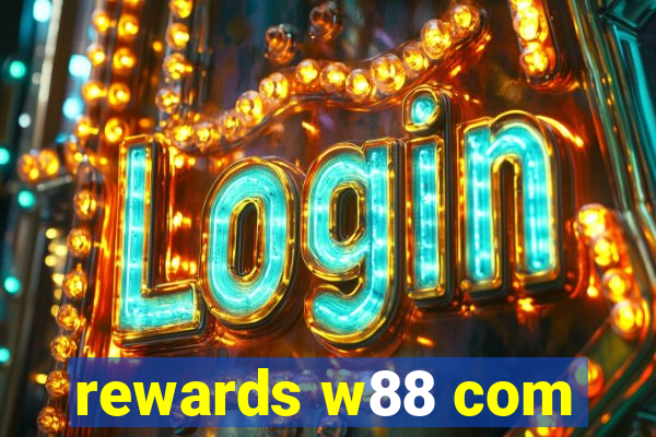 rewards w88 com