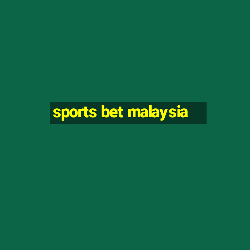 sports bet malaysia