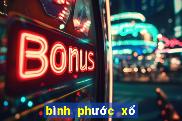 bình phước xổ số bình phước hôm nay