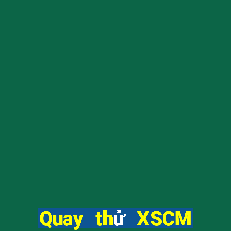 Quay thử XSCM ngày 20