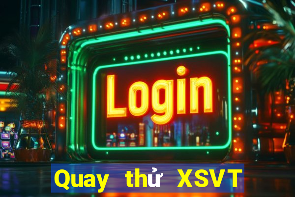 Quay thử XSVT hôm nay