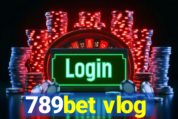 789bet vlog