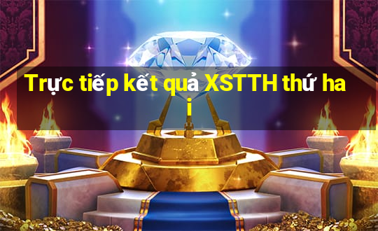 Trực tiếp kết quả XSTTH thứ hai