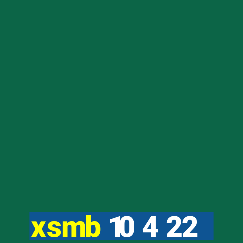 xsmb 10 4 22