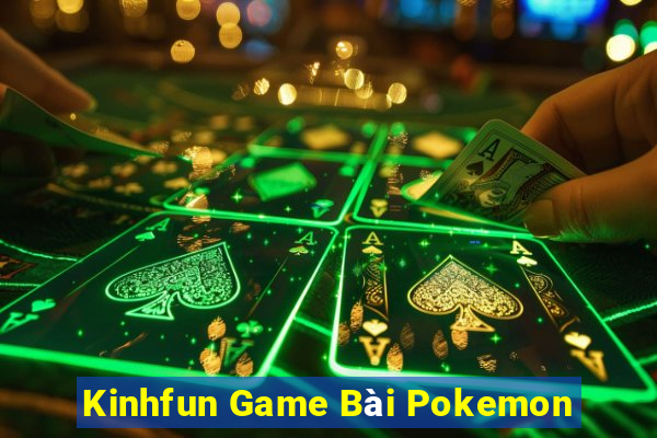 Kinhfun Game Bài Pokemon