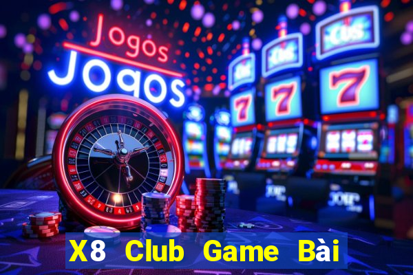 X8 Club Game Bài Phái Mạnh