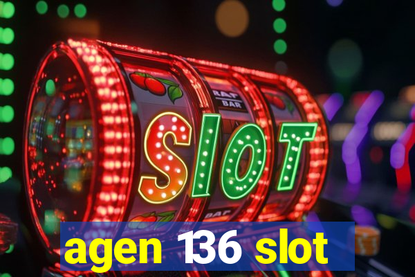 agen 136 slot