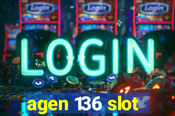 agen 136 slot