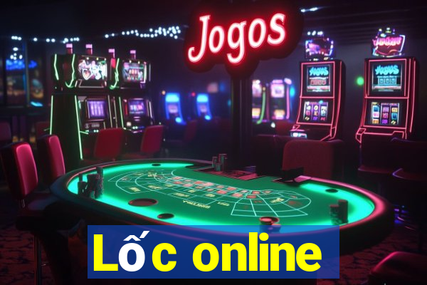 Lốc online