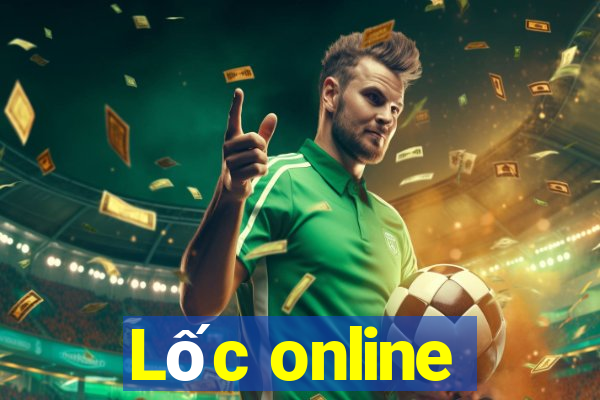 Lốc online