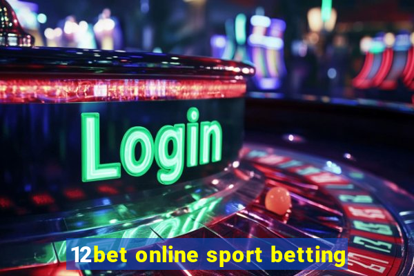 12bet online sport betting