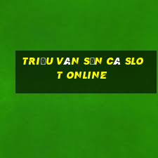 triệu vân săn cá slot online