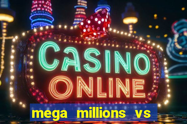 mega millions vs powerball chances