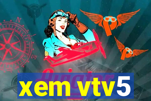 xem vtv5