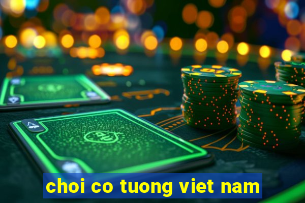 choi co tuong viet nam