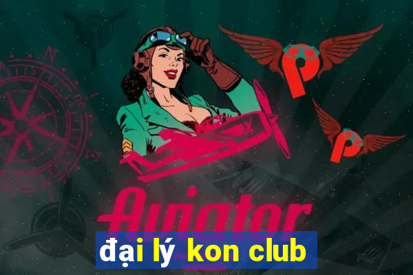 đại lý kon club