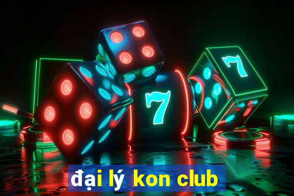 đại lý kon club