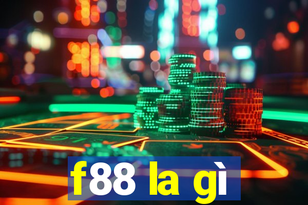 f88 la gì