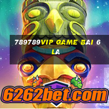 789789Vip Game Bài 6 Lá