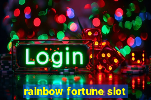 rainbow fortune slot